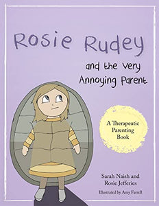 Rosie Rudey and the Very Annoying Parent 