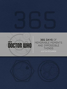 Doctor Who: 365 Days of Memorable Moments and Impossible Things 