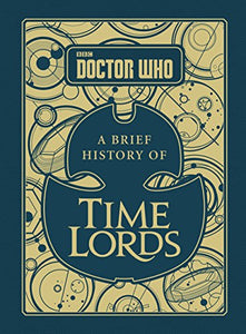 Doctor Who: A Brief History of Time Lords 