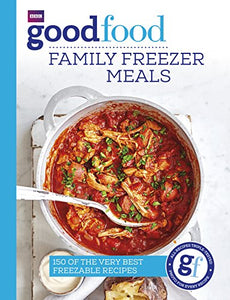 Good Food: Family Freezer Meals 