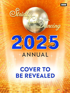 Official Strictly Come Dancing Annual 2025 