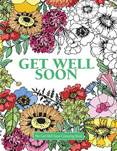 The Get Well Soon Colouring Book 