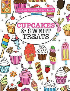 Gorgeous Colouring For Girls - Cupcakes & Sweet Treats 