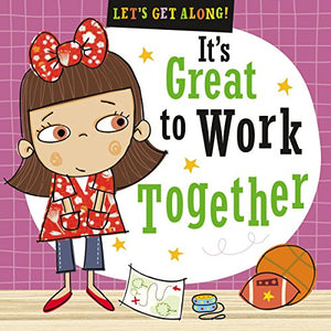 Let's Get Along:  It's Great to Work Together 