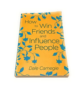 How To Win Friends and Influence People 