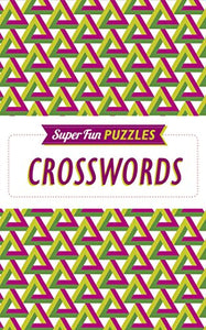 Super Fun Puzzles: Crosswords 