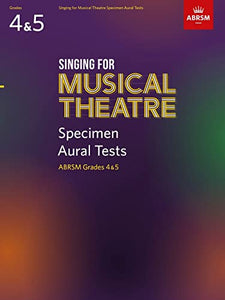 Singing for Musical Theatre Sample Aural Tests, ABRSM Grades 4 & 5, from 2020 