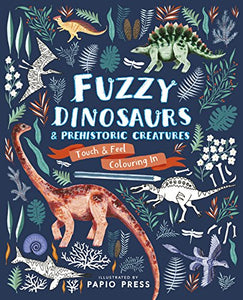 Fuzzy Dinosaurs and Prehistoric Creatures 