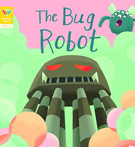 Reading Gems Phonics: The Bug Robot (Book 4) 