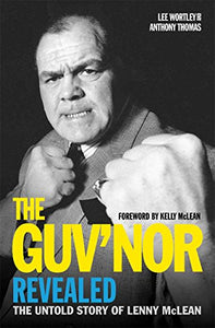 The Guv'nor Revealed - The Untold Story of Lenny McLean 