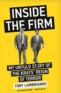 Inside the Firm - The Untold Story of The Krays' Reign of Terror 