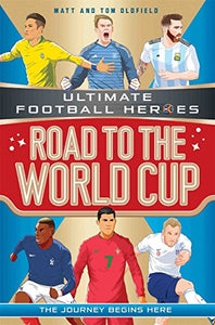 Road to the World Cup (Ultimate Football Heroes - the Number 1 football series) 