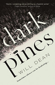 Dark Pines: ‘The tension is unrelenting, and I can’t wait for Tuva’s next outing.’ - Val McDermid 