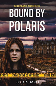 Moorland Forensics - Bound by Polaris 