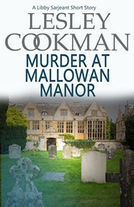 Murder at Mallowan Manor: A Libby Sarjeant Short Story 