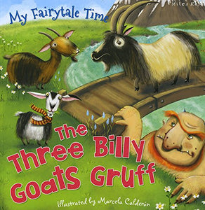 My Fairytale Time: Three Billy Goats Gruff 