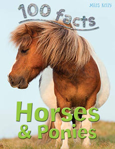 100 Facts Horses & Ponies 