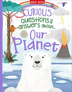 Curious Questions & Answers about Our Planet 