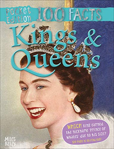 100 Facts Kings and Queens Pocket Edition 