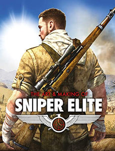 The Art and Making of Sniper Elite 