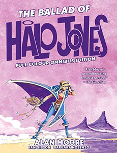 The Ballad of Halo Jones: Full Colour Omnibus Edition 