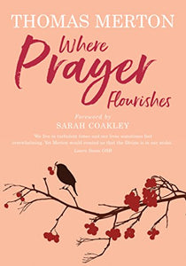 Where Prayer Flourishes 