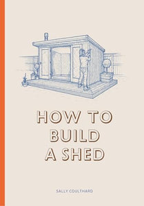 How to Build a Shed 