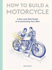 How to Build a Motorcycle 