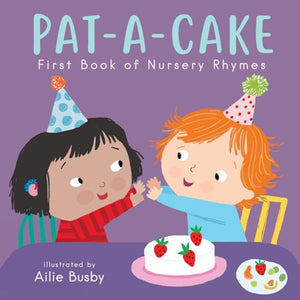 Pat-A-Cake! - First Book of Nursery Rhymes 