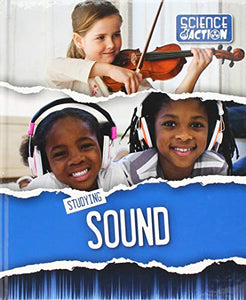 Studying Sound 