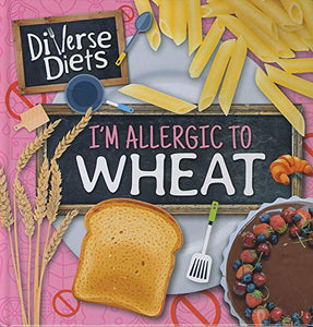 I'm Allergic to Wheat 