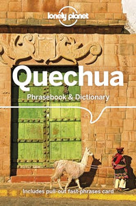 Lonely Planet Quechua Phrasebook & Dictionary 