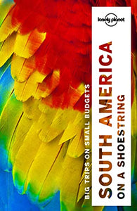 Lonely Planet South America on a shoestring 