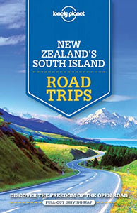 Lonely Planet New Zealand's South Island Road Trips 