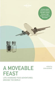 Lonely Planet A Moveable Feast 