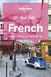 Lonely Planet Fast Talk French 