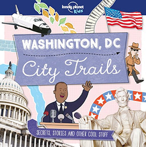 Lonely Planet Kids City Trails - Washington DC 