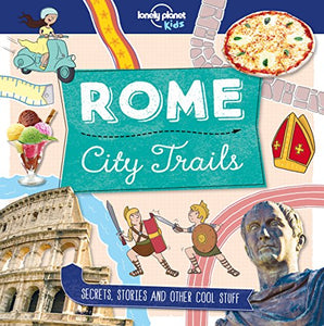 Lonely Planet Kids City Trails - Rome 