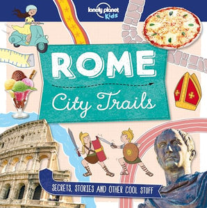 Lonely Planet Kids City Trails - Rome 