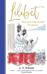 Lilibet: The Girl Who Would be Queen 