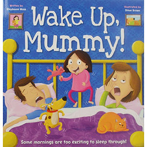 Wake Up, Mummy! 