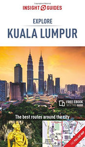 Insight Guides Explore Kuala Lumpur (Travel Guide with Free eBook) 