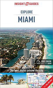 Insight Guides Explore Miami (Travel Guide with Free eBook) 