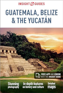 Insight Guides Guatemala, Belize and Yucatan (Travel Guide with Free eBook) 