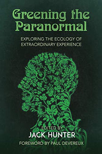 Greening the Paranormal 