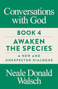 Conversations with God, Book 4 