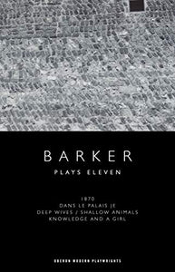 Howard Barker: Plays Eleven 