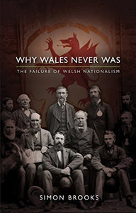 Why Wales Never Was 