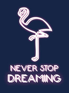 Never Stop Dreaming 