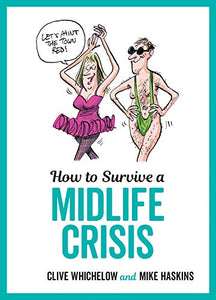 How to Survive a Midlife Crisis 